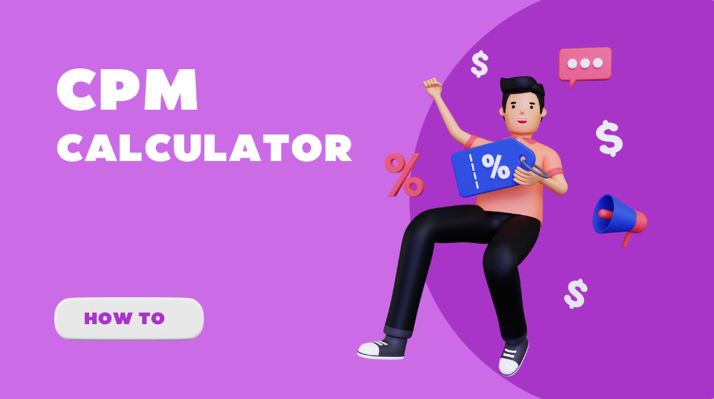 How to Use a CPM Calculator for Effective Digital Advertising » Toolsable